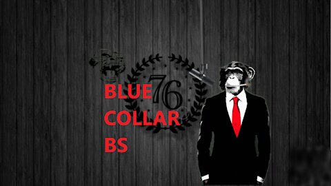 Blue Collar BS ep.35