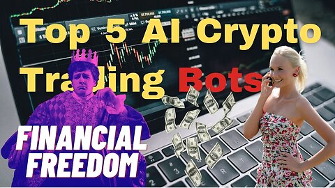 Get Your Financial Freedom with These 5 Top AI Crypto Trading Bots!