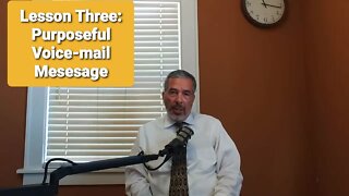 BEHIND THE SCENES: LESSON THREE: PURPOSEFUL VOICE-MAIL MESSAGE