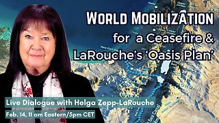 World Mobilization for Ceasefire in Gaza, LaRouche ‘Oasis Plan’ for Development and Peace