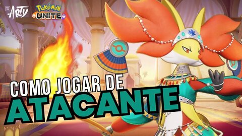 📝[Guia] Guia básico de como jogar com Atacantes no Pokémon Unite!