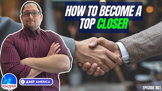 How to Become a TOP CLOSER - Tips from an EXPERT