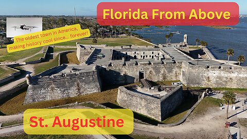 Florida From Above - the oldest city in the U.S , St. Augustine Florida.