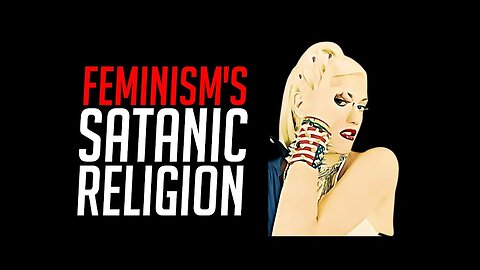 The Luciferian Religion of the Women's Movement