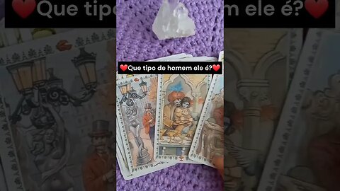 ❤️Que tipo de homem ele é?❤️ #tarotamor #leituradetarot #mensagemdotarot