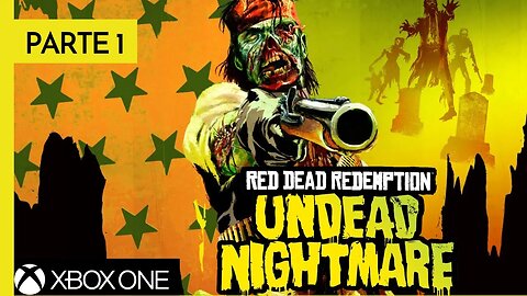 RED DEAD REDEMPTION: UNDEAD NIGHTMARE - PARTE 1 (XBOX ONE)