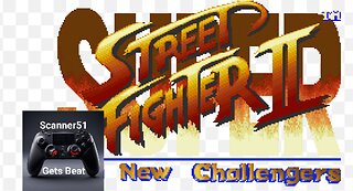 Scanner51 Gets Beat: Super Street Fighter II