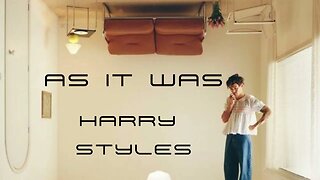 ||AS IT WAS|| HARRY STYLES - SONGS OF THE WEEK