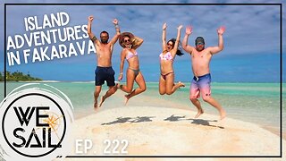 Island Adventures in Fakarava with Kite Surfing, Beach Bliss & Pizza Parties | Episode 222