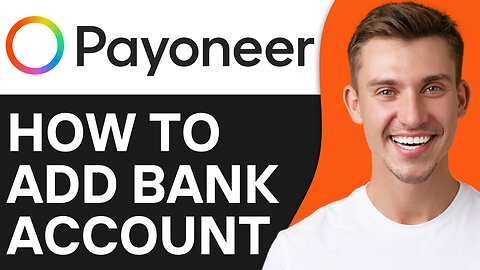 HOW TO ADD BANK ACCOUNT IN PAYONEER