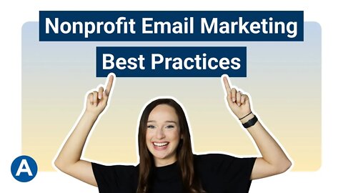 Nonprofit Email Marketing Best Practices | Nonprofit Marketing in 2022