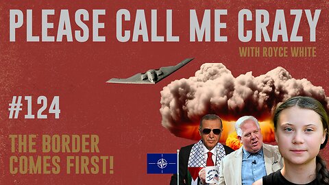 The Border Comes First MAGA | EP #124 | Glenn Beck Goes Full Cuck | Beware of Erdogan | Royce White