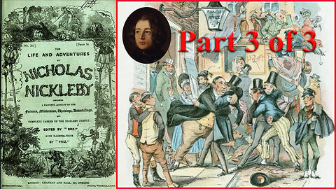 'Nicholas Nickleby' (1839) by Charles Dickens [Part 3 of 3]