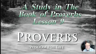 Proverbs, Lesson 9, on Down to Earth But Heavenly Minded Podcast