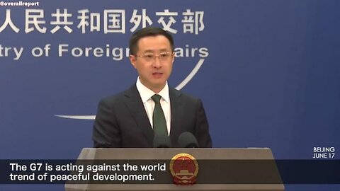 China says the G7 alliance is acting against the world trend of peaceful development.