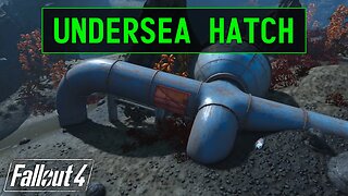 Fallout 4 | Undersea Hatch