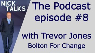 Politicians Are Crap, So I Set Up My Own Party - Podcast - episode 8 - Trevor Jones