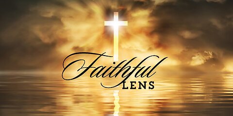 Welcome to Faithful Lens