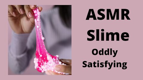 Slime ASMR Relaxing and Calming Sounds ( Satisfying Sound)