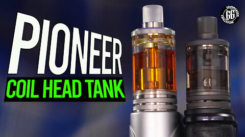 BP Mods | Pioneer Coil Head Tank has FLAVOORRRRRRR