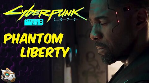 Phantom Liberty Start! Cyberpunk 2077 2.0 Update Stream