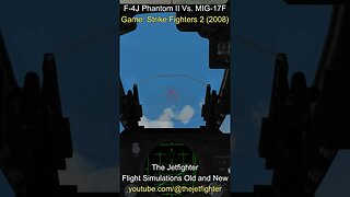 F-4J Phantom II Vs. MIG-17F