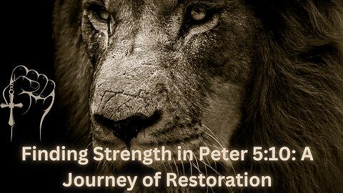 Finding Strength in Peter 5:10 A Journey of restoration