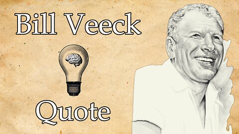 Dreamers Make History: Bill Veeck's Belief