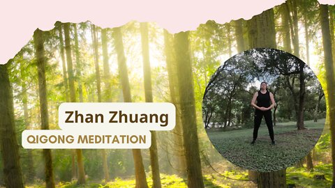 Qigong Meditation: Zhan Zhuang (Standing Post)