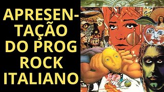 VOCÊ CONHECE O ROCK PROGRESSIVO ITALIANO? SE NÃO, ASSISTA ESTE VÍDEO!