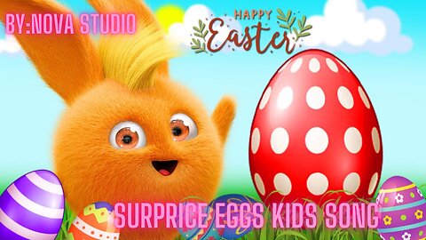 Surprise Eggs Kids Songs | Kids Songs and Nursery Rhymes by Nova Studio 3D