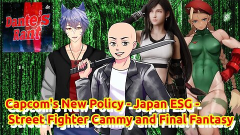 Capcom's New Policy - Japan ESG - Street Fighter Cammy and Final Fantasy