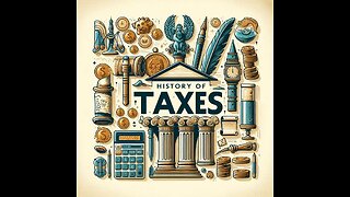 History Of Taxes: A Journey Through Time