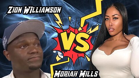 She The BIGGEST Clout Chaser EVER | Moriah Mills vs Zion Williamson