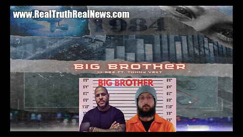 🎵 🎶 Music Video: "Big Brother" - Calling Out The New World Order and WEF Created To Dominate Humanity