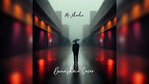 Mr. Xherlie • Baarishein COVER