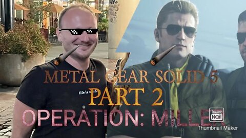 Metal Gear Solid 5: Part 2: Operation Miller