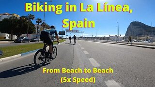 Biking from Beach to Beach in La Línea Spain Overlooking Gibraltar (5x Speed)