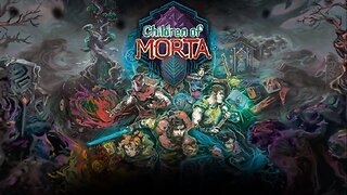 Children of Morta | Wifey Gaming with Kara Lynne