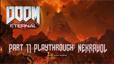 DOOM Eternal Playthrough Gameplay - Part 11 - Nekravol - [Countdown to Witchfire]