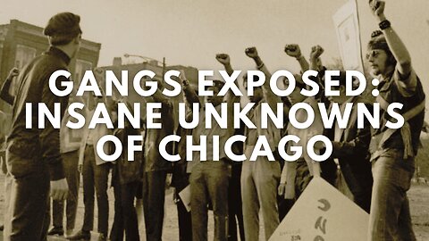 GANGS EXPOSED: Insane Unknowns of Chicago