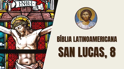 Evangelio según San Lucas, 8 - "Jesús iba recorriendo ciudades y aldeas, predicando y anunciando..."