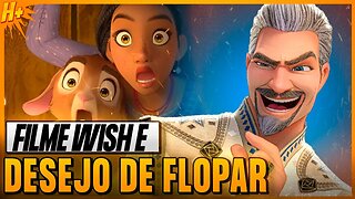 JÁ VIMOS ´WISH´ O FILME QUE A DISNEY NÃO PRECISAVA