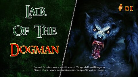 Lair Of The Dog Man #01 (Missing Person / Dogman CreepyPasta)