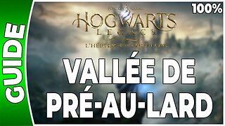 Hogwarts Legacy : l'Héritage de Poudlard - VALLÉE DE PRÉ-AU-LARD - 100% Coffres, Pages, Demiguises