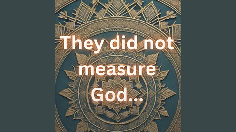 They measured God not w- their hearts | Quran Insights 6:91, 22:74-76, 39:67 | Bible Jeremiah 31:37