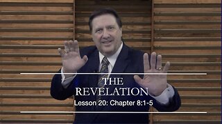 Revelation Lesson 20 Dr Jim Hastings