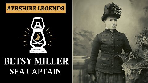 Ayrshire Legends - Betsy Miller | Britain's First Female Captain