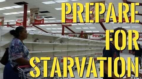 Food Shortages Are Becoming Very Real - Prepare for Starvation