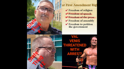 VAL VENIS THREATENED AGAIN WITH ARREST!